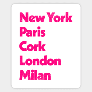 New York - Paris - Cork - London - Milan Magnet